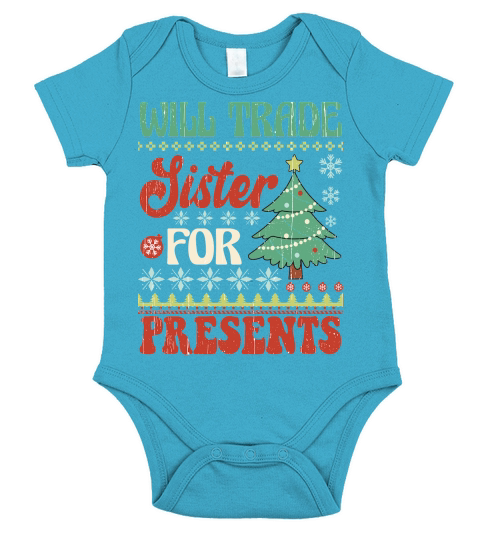 Will trade sister for presents ugly christmas sweater Short Sleeve Baby One-Piece