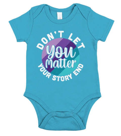 You Matter Dont Let Your Story End Short Sleeve Baby One-Piece