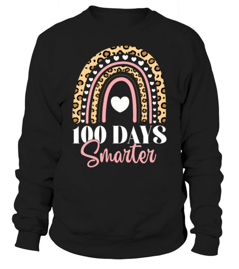 100 Days Smarter 100th Day Of School Rainbow Sweatshirt Unisex