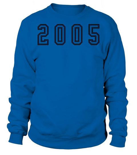 2005 Year Number Sweatshirt Unisex