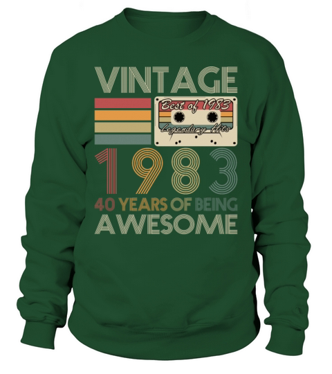 40th birthday vintage 1983 40 years being awesome Sweatshirt Unisex
