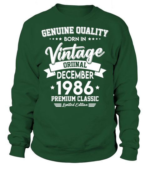 Born In December 1986 Original Vintage Sweatshirt Unisex
