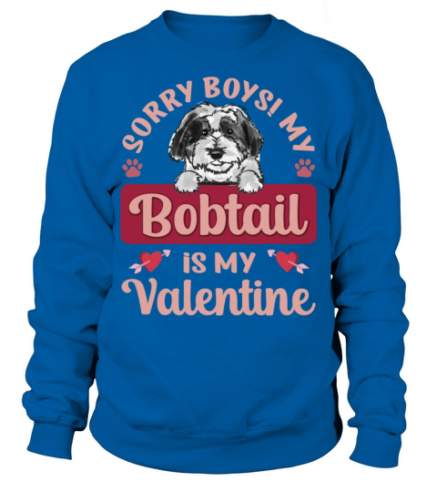 Sorry Boys My Bobtail Is My Valentine Sweatshirt Unisex
