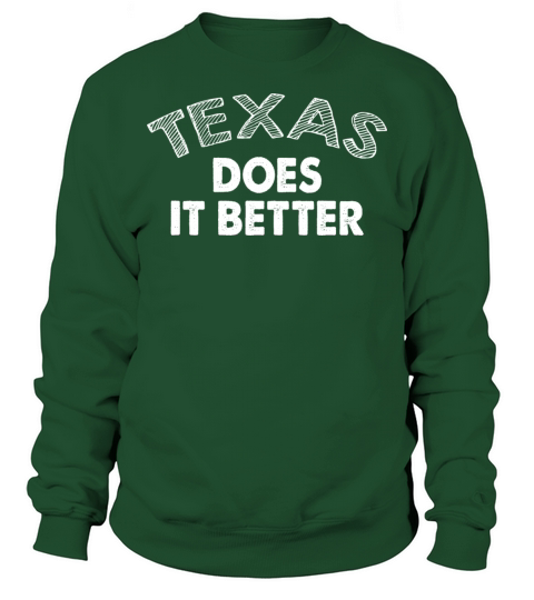 Texas Does It Better Sweatshirt Unisex