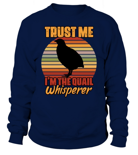 Trust Me Retro Vintage Quail Whisperer Bobwhite Sweatshirt Unisex