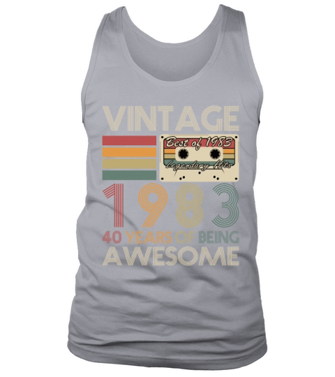 40th birthday vintage 1983 40 years being awesome Tank Top Unisex