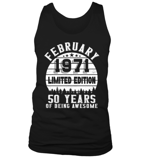 50th Birthday 50 Years Born In 1971 February Tank Top Unisex