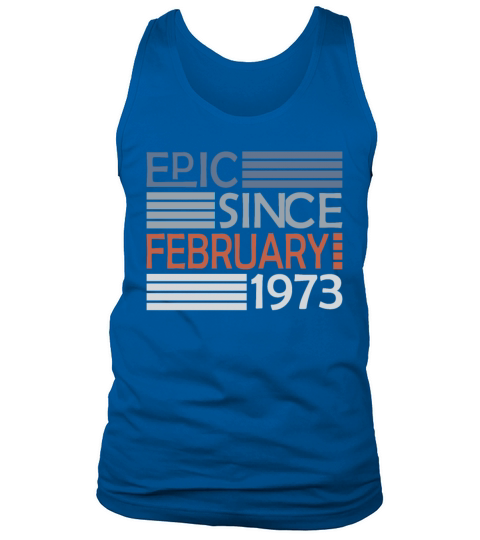 50th birthday epic since vintage february 1973 Tank Top Unisex