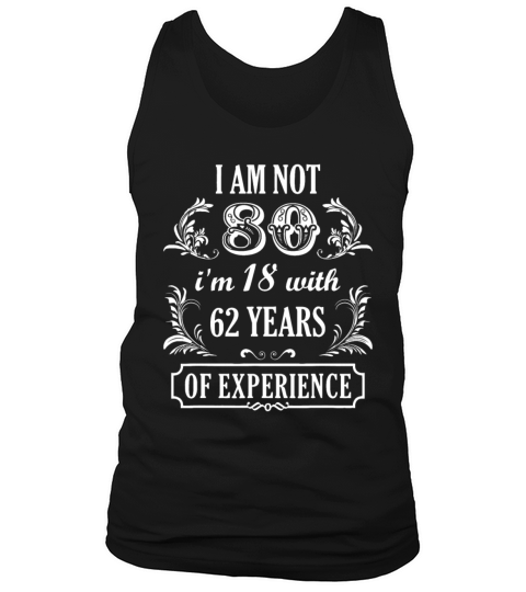 80th Birthday Im not 80 Years Old Eighty Funny Bo Tank Top Unisex