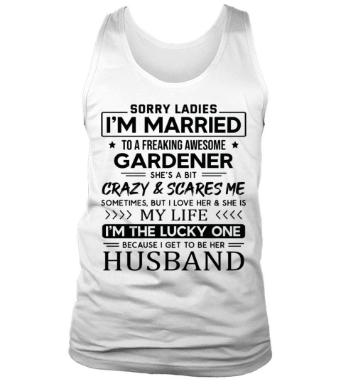 Gardener Funny Saying For Husband Tank Top Unisex