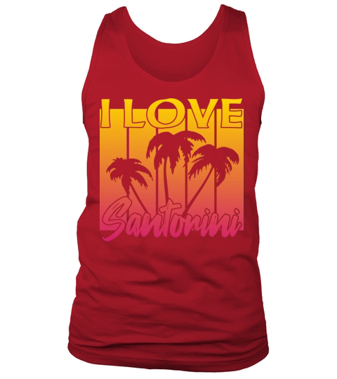 I love Santorini Tank Top Unisex