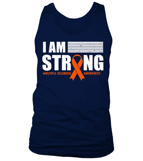 Multiple Sclerosis Awareness I am Strong Orange Tank Top Unisex