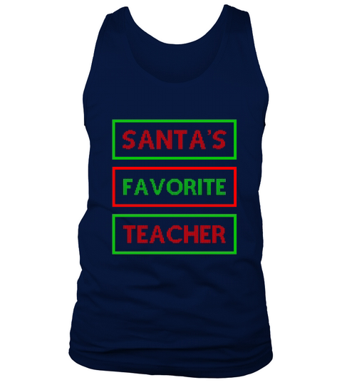 Santas Favorite Teacher Ugly Christmas Shirt Tank Top Unisex
