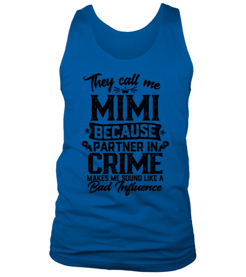 They Call Me Mimi Because Partner In Crime Tank Top Unisex