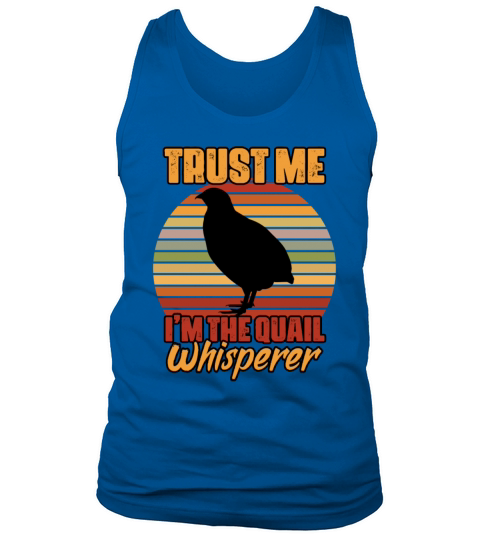 Trust Me Retro Vintage Quail Whisperer Bobwhite Tank Top Unisex