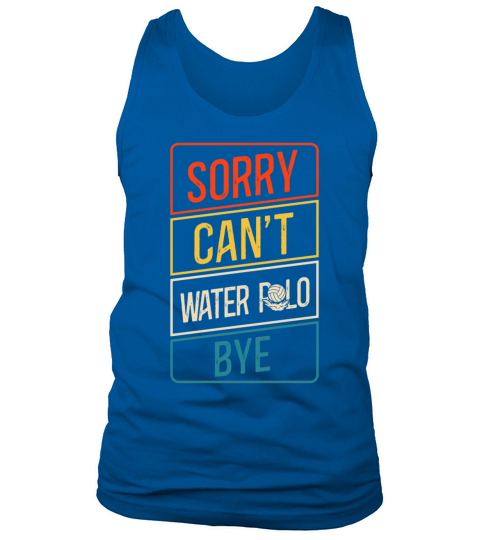 Water Polo Retro Vintage Sorry Tank Top Unisex