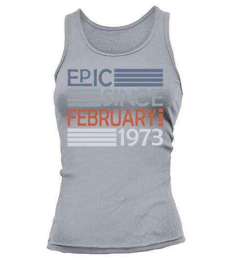 50th birthday epic since vintage february 1973 Tank top Woman