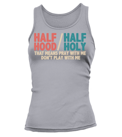 Half Hood Half Holy Vintage Pray With Me But Don t Tank top Woman