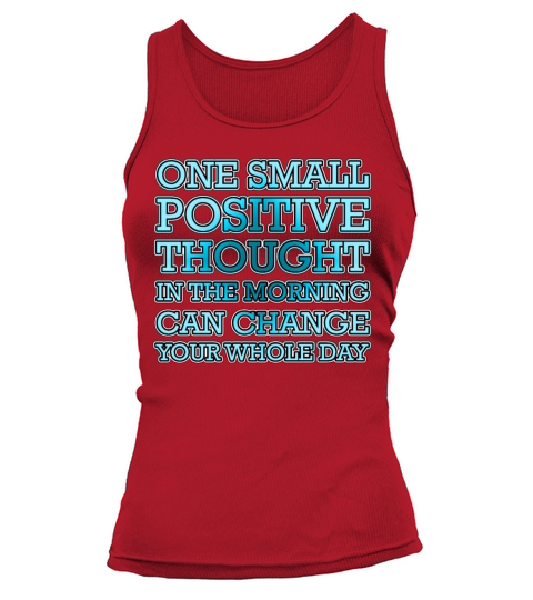 One Small Positive Thought In The Morning Tank top Woman