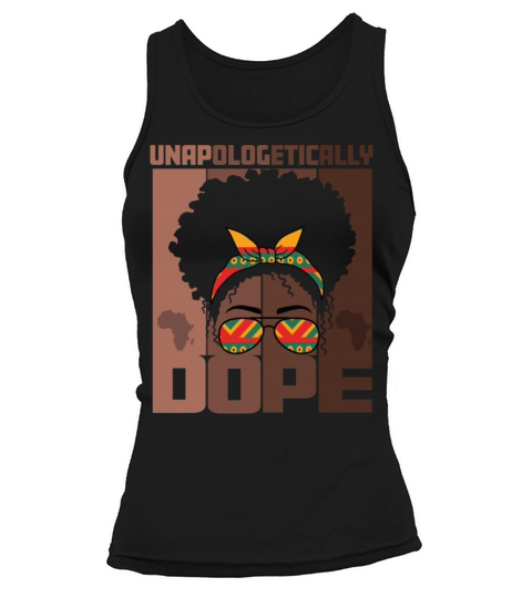 Unapologetically Dope Women Black History Mounth Tank top Woman