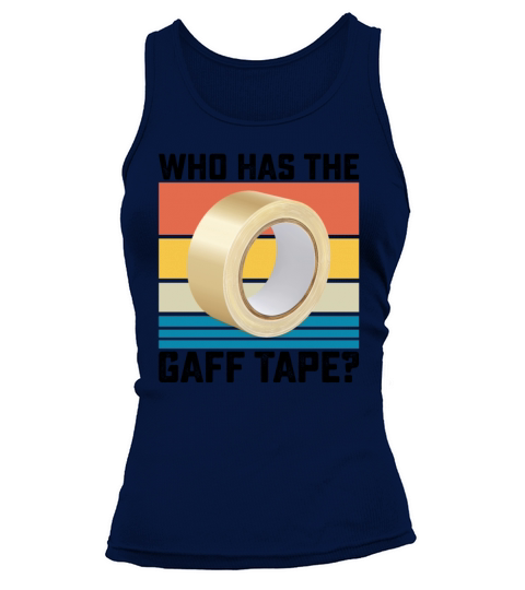 Who Has the Gaff Tape Tank top Woman