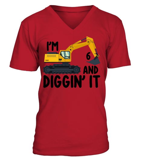 Birthday Excavator IM 6 AND DIGGIN IT V-Neck T-shirt