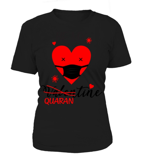 Be My Quarantine Funny Valentines Day Women's T-Shirt