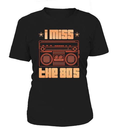 I Miss The 80s Eighties Decade 1980 Vintage 80s Women's T-Shirt
