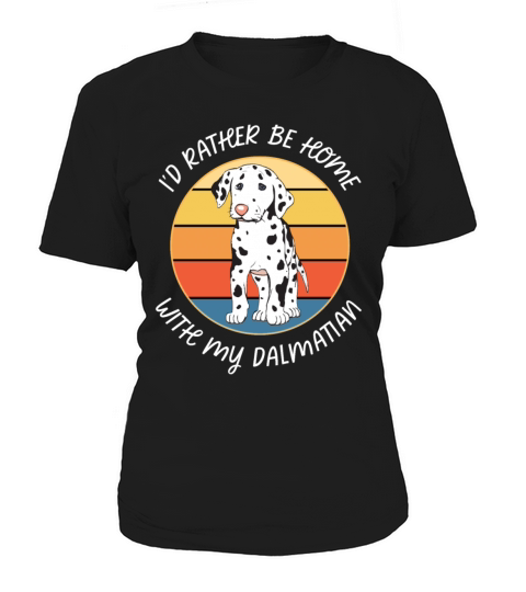Id Rather Be Home With My Dalmatian Retro Sunset Women's T-Shirt