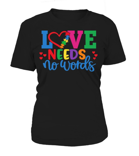 Love Needs No Words Autism Awareness Autism Month Women's T-Shirt