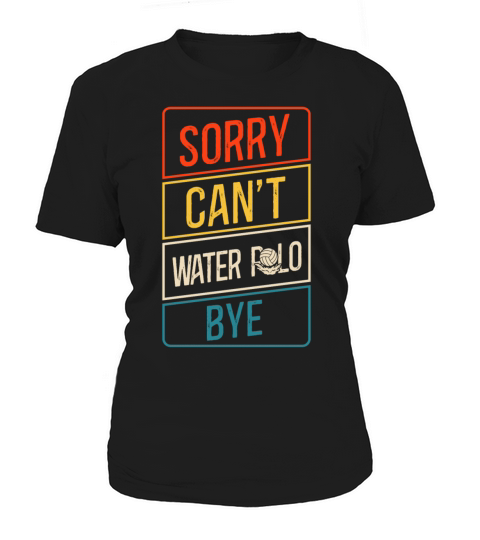 Water Polo Retro Vintage Sorry Women's T-Shirt
