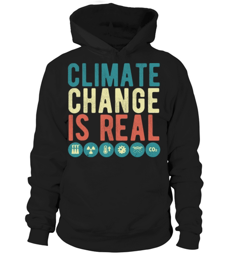 Climate Change Is Real Vintage Environment Protect Hoodie Unisex