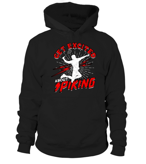 Get Excited About Spiking Sport Badminton Player Hoodie Unisex