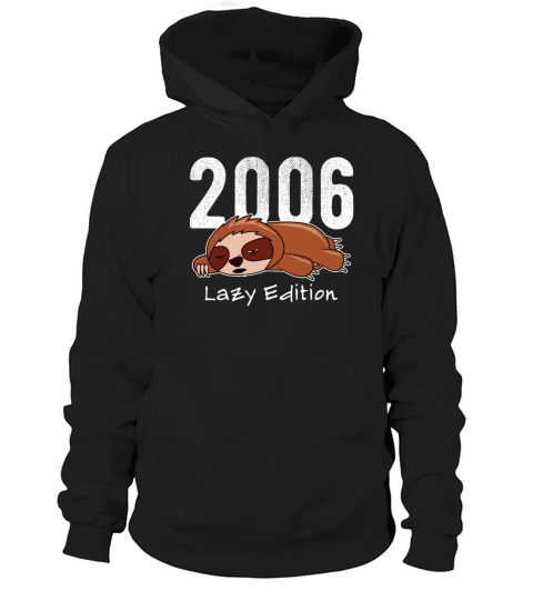 Sloth Vintage 2006 Birthday Lazy Edition Hoodie Unisex