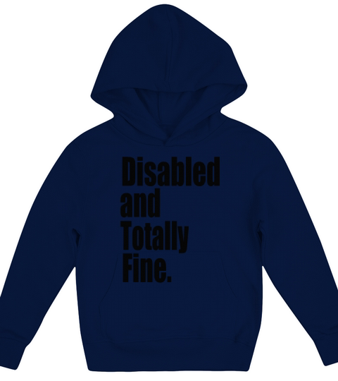 Disabled and Totally Fine Kids Hoodie