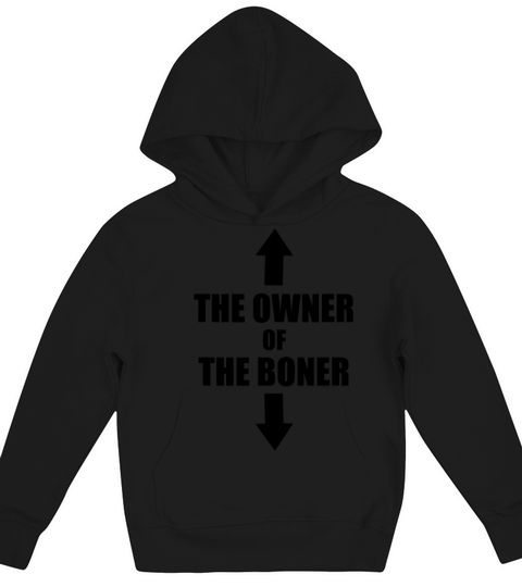 Funny Saying - The Owner Of The Boner Kids Hoodie