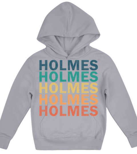 Holmes Name T Shirt - Holmes Vintage Retro Name Gi Kids Hoodie