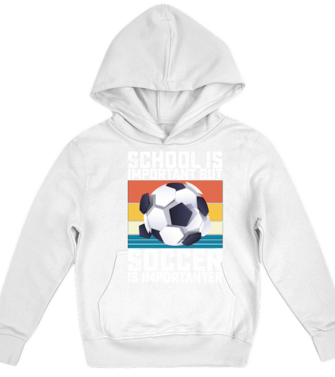 School Is Important But Soccer Is Importanter Kids Hoodie
