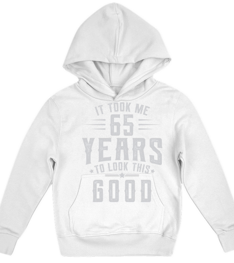 Took 65 Years To Look This Good Birthday Gift Idea Kids Hoodie