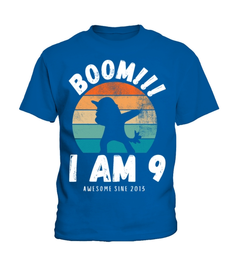 Boom I am 9 Awesome since 2013 Kids T-Shirt