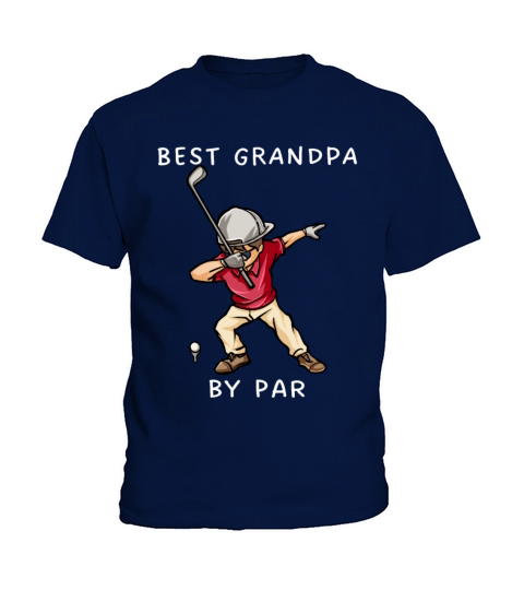 Dab Best Grandpa By Par Kids T-Shirt