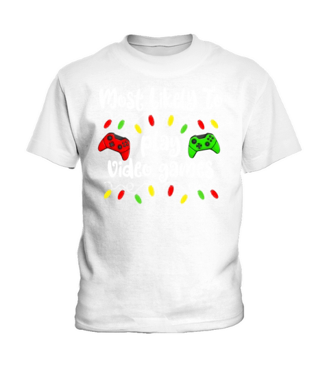 Most Likely To Christmas Play Video Games Family Kids T-Shirt