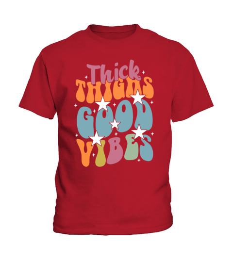 Thick Thighs And Good Vibe - Funny Quote Kids T-Shirt