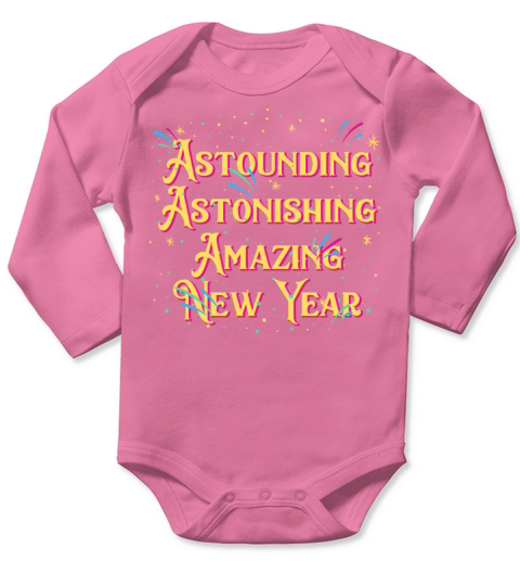 Astounding Astonishing Amazing Happy New Year Sayi Long Sleeve Baby One-Piece