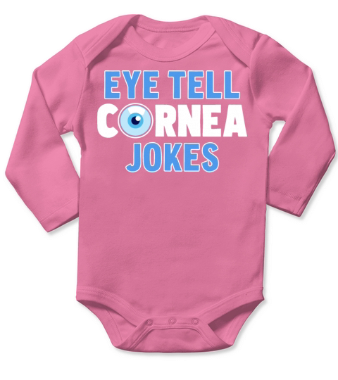 Funny Ophthalmologist Eye Tell Cornea Jokes Long Sleeve Baby One-Piece
