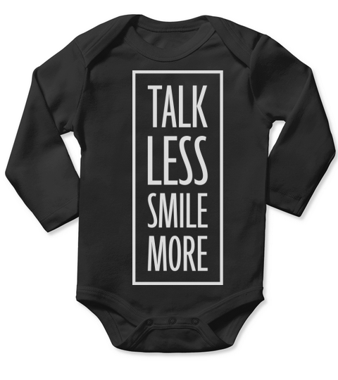 talk less smile more Long Sleeve Baby One-Piece