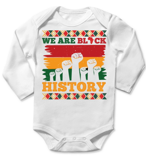 We Are Black History Celebrated Black History Long Sleeve Baby One-Piece