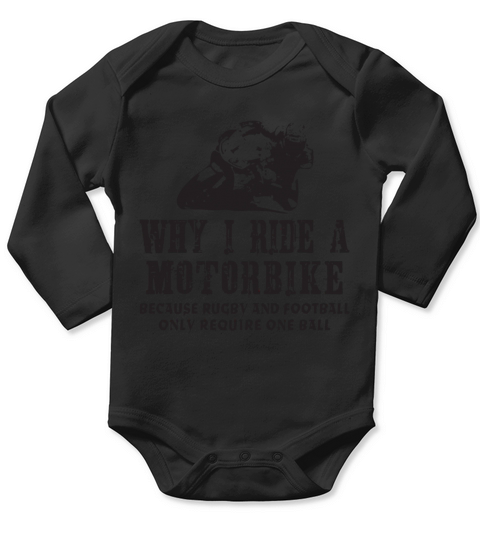 Why I Ride A Motorbike Mens Funny Motorcycle Sup Long Sleeve Baby One-Piece