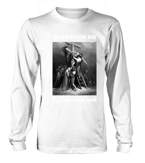 Christian Verse - Jesus Died For Me So I live for Long sleeved Unisex