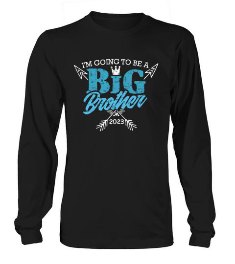 I will be a big brother in 2023 Long sleeved Unisex